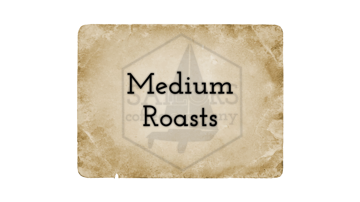 Medium Roasts