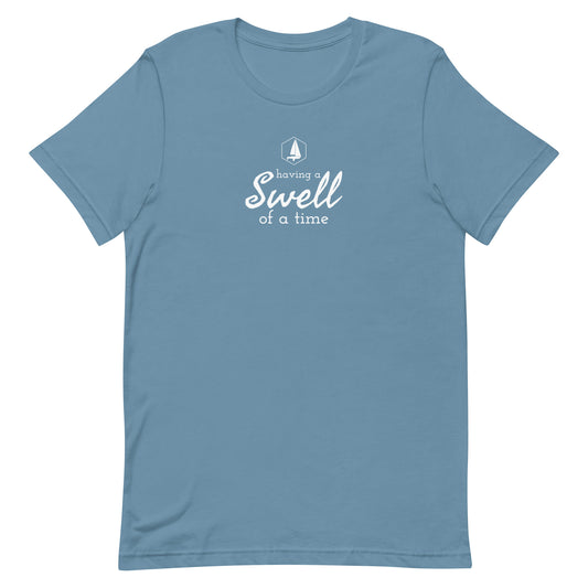 Unisex t-shirt (Having a Swell of a time)