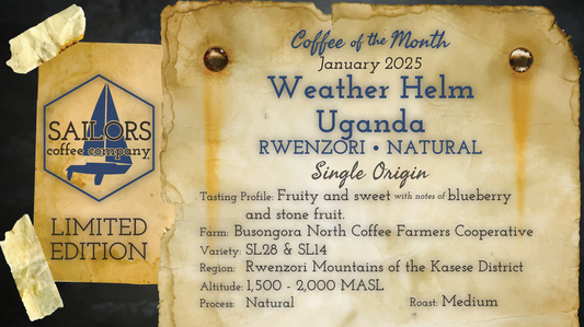 Limited-Edition, Coffee of the Month for January 2025: Weather Helm Uganda (Rwenzori - Natural)