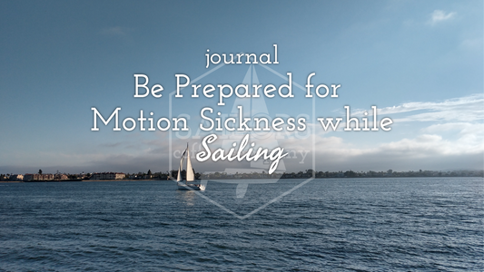 Be Prepared for Motion Sickness while Sailing