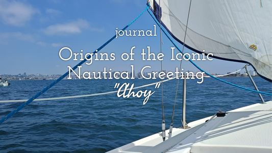 Origins of the Iconic Nautical Greeting "Ahoy"