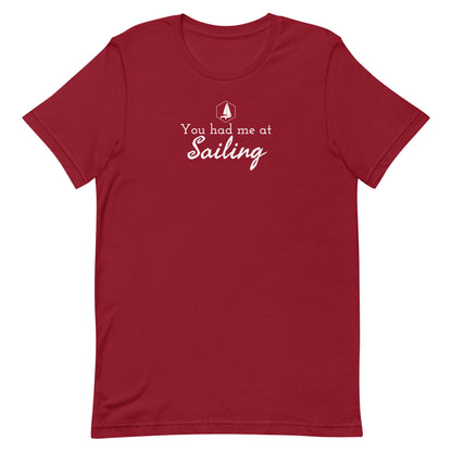 Unisex t-shirt (You had me at Sailing)