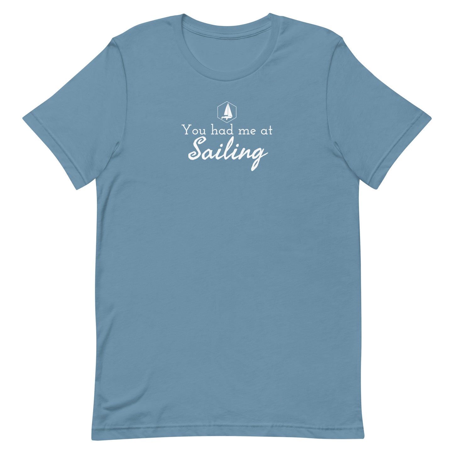 Unisex t-shirt (You had me at Sailing)