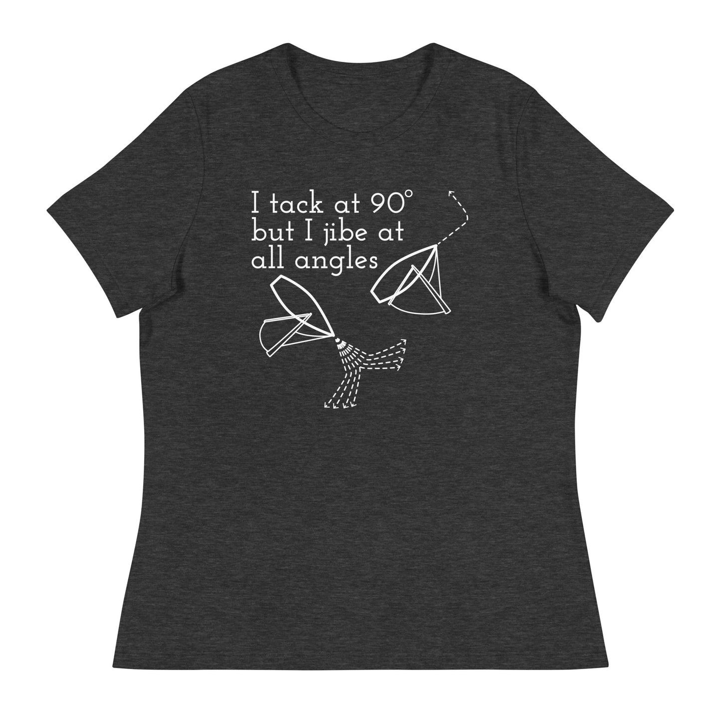 Women's Relaxed T-Shirt (Tack at 90 Jibe at All Angles)