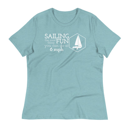 Women's Relaxed T-Shirt ( Most fun at 6 mph )