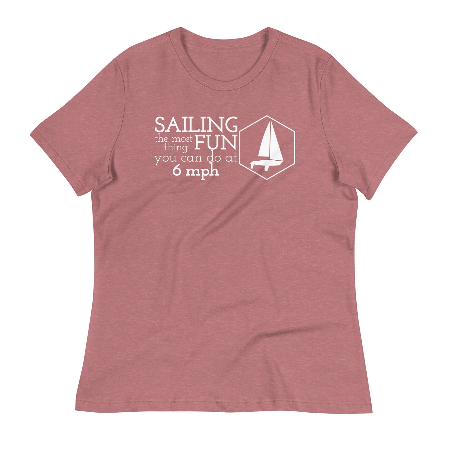Women's Relaxed T-Shirt ( Most fun at 6 mph )